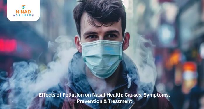 Learn how air pollution affects nasal health, causing allergies, congestion, sinus problems, and irritation. Discover prevention tips and when to consult an ENT specialist.